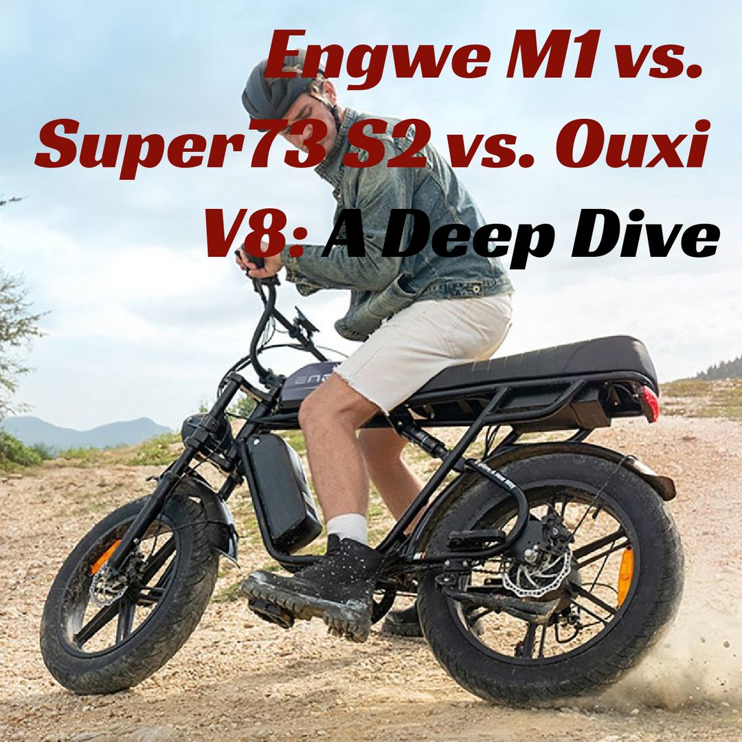 Engwe M1 vs. Super73 S2 vs. Ouxi V8: A Deep Dive