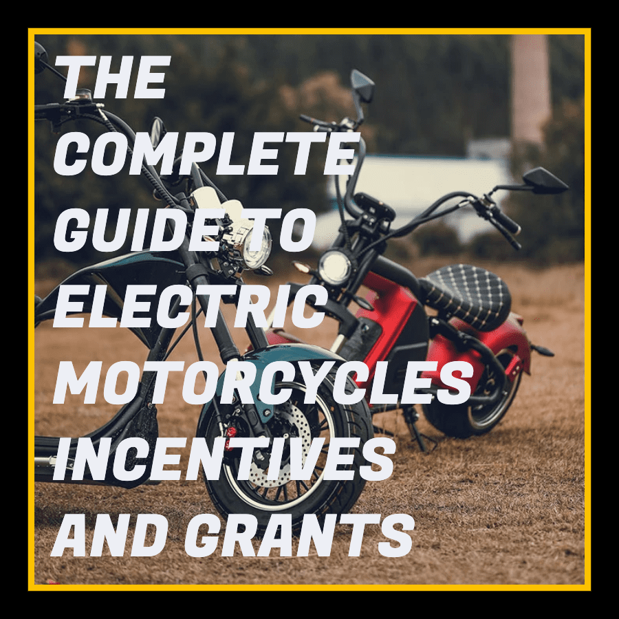 The Complete Guide to Electric Motorcycles Incentives and Grants (US EDITION)