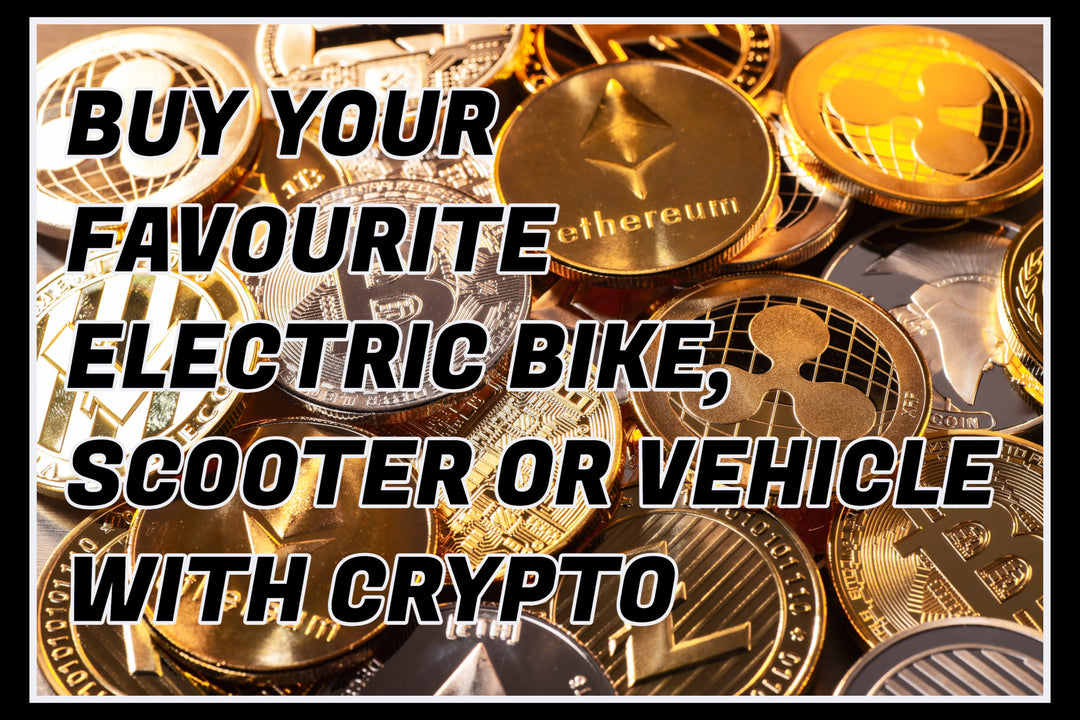 Buy your Favourite Electric Bike, Scooter or Vehicle with Crypto