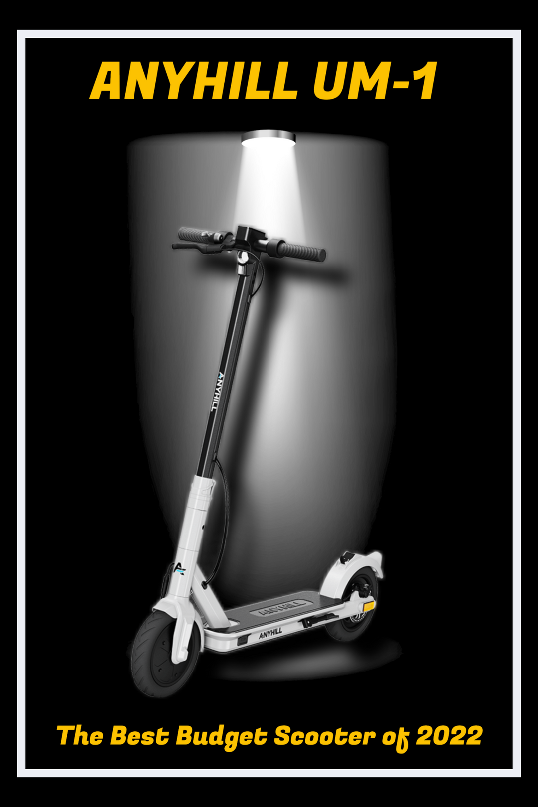 ANYHILL UM-1 – The Best Budget Scooter of 2022