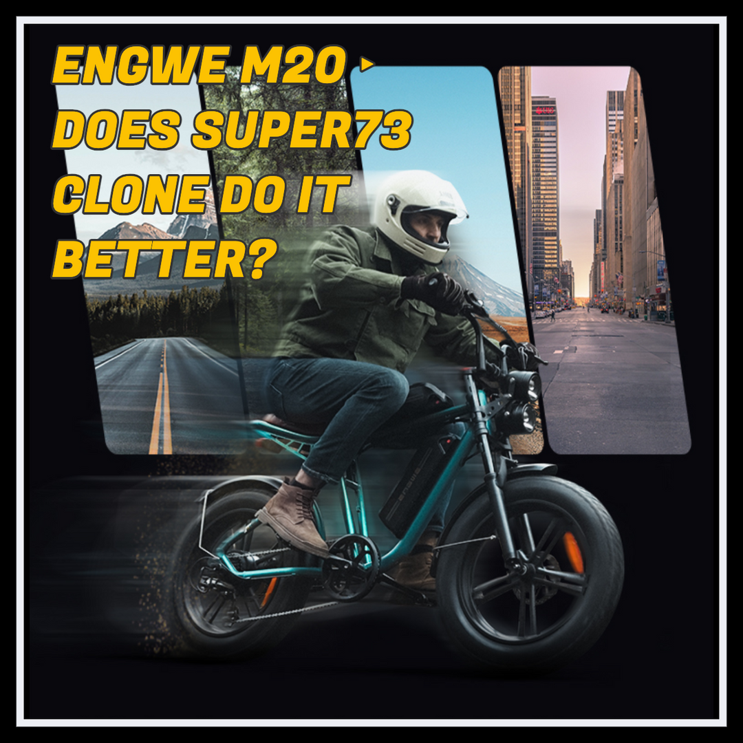 ENGWE M20; DOES SUPER73 CLONE DO IT BETTER?