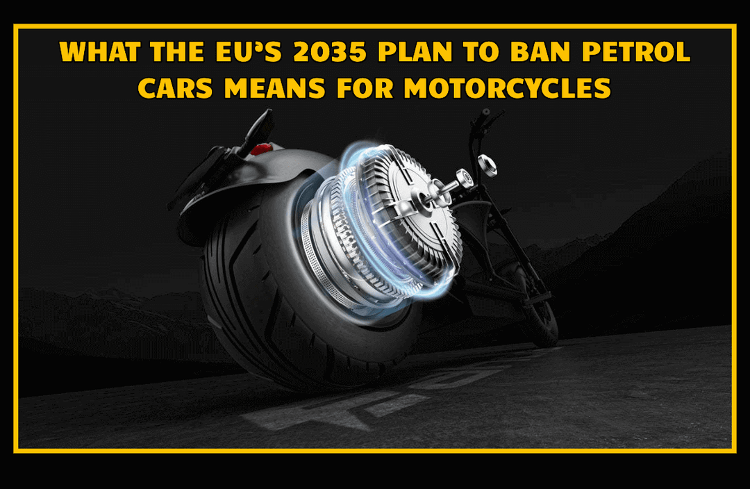 What the EU's 2035 Plan to Ban Petrol Cars Means for Motorcycles? - InTheZone E-Mobility 